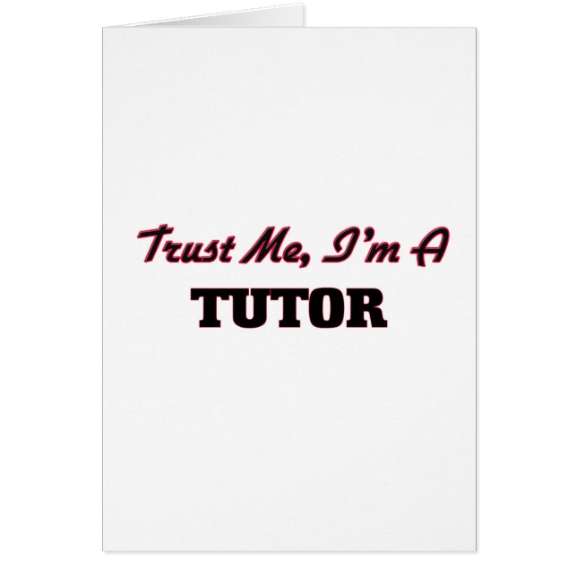 Trust me I'm a Tutor (Front)