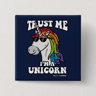 Trust Me I'm A Unicorn 2 Inch Square Button