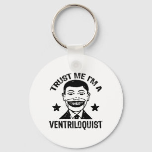 Trust Me I'm A Ventriloquist Keychain