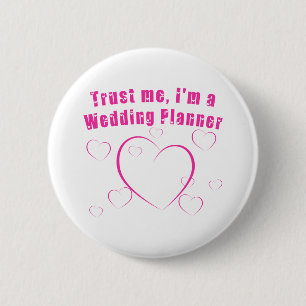 Trust Me I'm a Wedding Planner 2 Inch Round Button