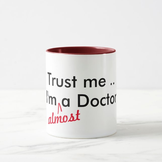 trust me i'm almost a doctor medical pun funny mug (Center)