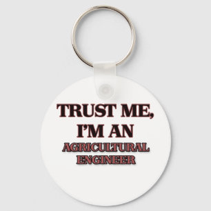 Trust Me I'm an Agricultural Engineer Keychain