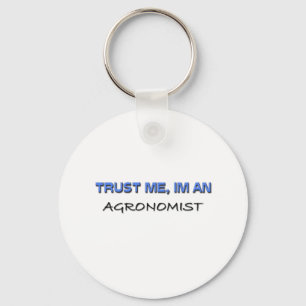 Trust Me I'm an Agronomist Keychain