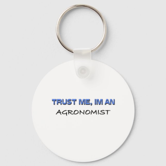 Trust Me I'm an Agronomist Keychain (Front)