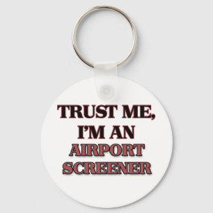 Trust Me I'm an Airport Screener Keychain
