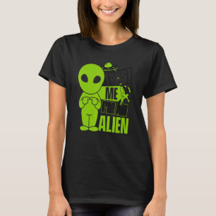 Trust Me I'm An Alien Ufo Conspiracy Alien T-Shirt