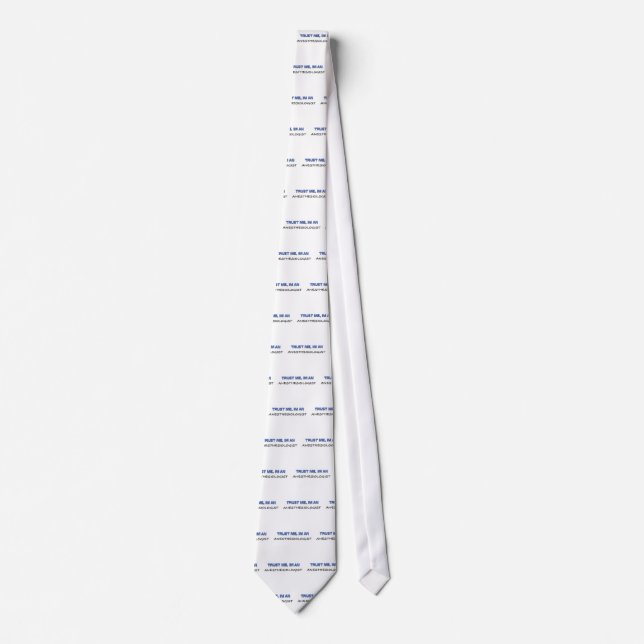 Trust Me I'm an Anesthesiologist Tie (Front)