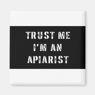 Trust me I'm an Apiarist Magnet