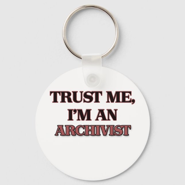 Trust Me I'm an Archivist Keychain (Front)