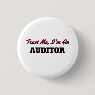 Trust me I'm an Auditor 1 Inch Round Button