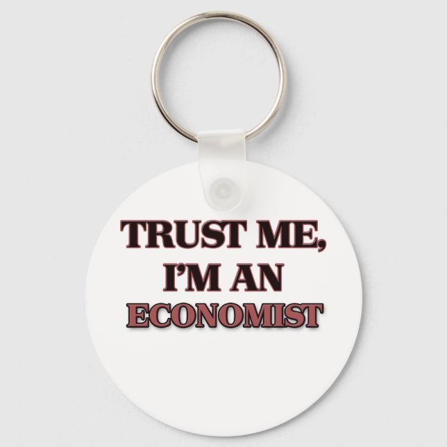 Trust Me I'm an Economist Keychain (Front)