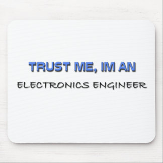 Trust Me I'm an Electronics Engineer Mouse Pad