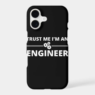 Trust me, I'm an Engineer