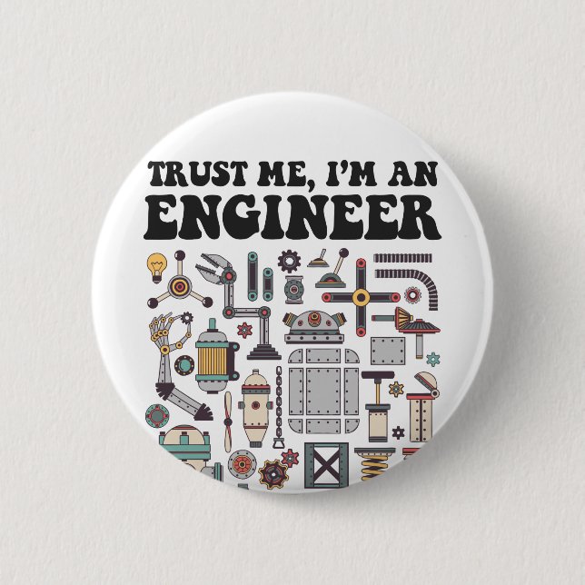 Trust me, I'm an engineer 2 Inch Round Button (Front)
