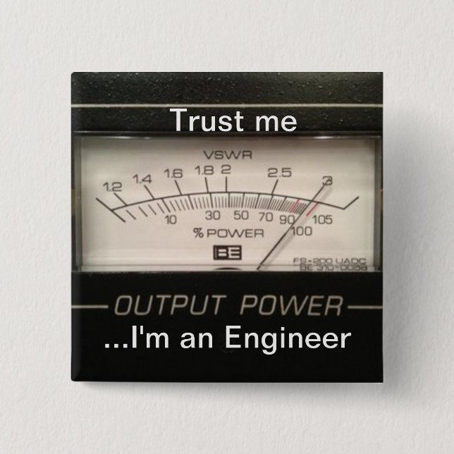 Trust me ...I'm an Engineer 2 Inch Square Button (Front)