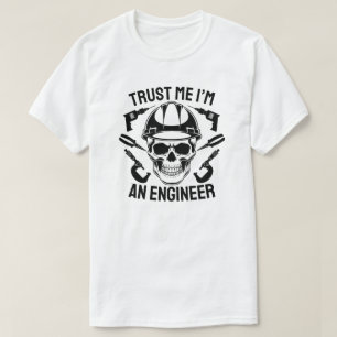Trust Me I'm an Engineer – Bold Skull Engineering T-Shirt