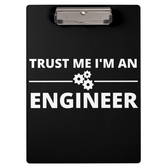 Trust me, I'm an Engineer Clipboard (Front)