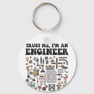Trust me, I'm an engineer Keychain