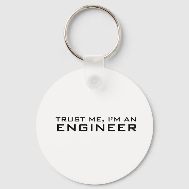 Trust me, i'm an engineer keychain (Front)