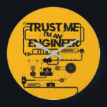 Trust me. I'm an engineer Large Clock<br><div class="desc">An illustration of a complex mechanism created by a super professional. 
Only a real engineer who created it can understand the principle of operation of this unit. 
Trust them and have a fun :)</div>