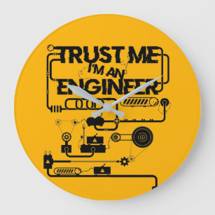Trust me. I'm an engineer Large Clock