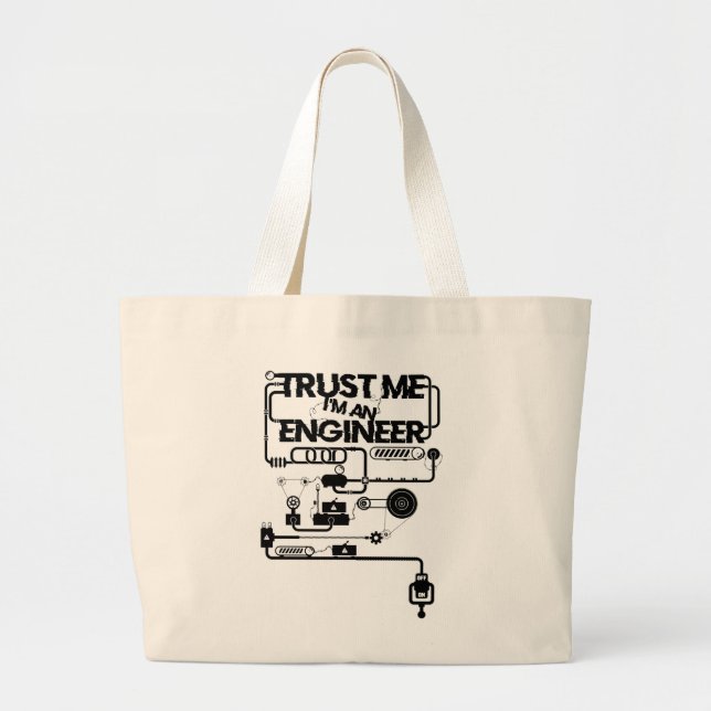 Trust me. I'm an engineer Large Tote Bag (Front)