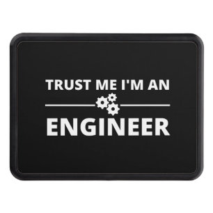 Trust me, I'm an Engineer Trailer Hitch Cover