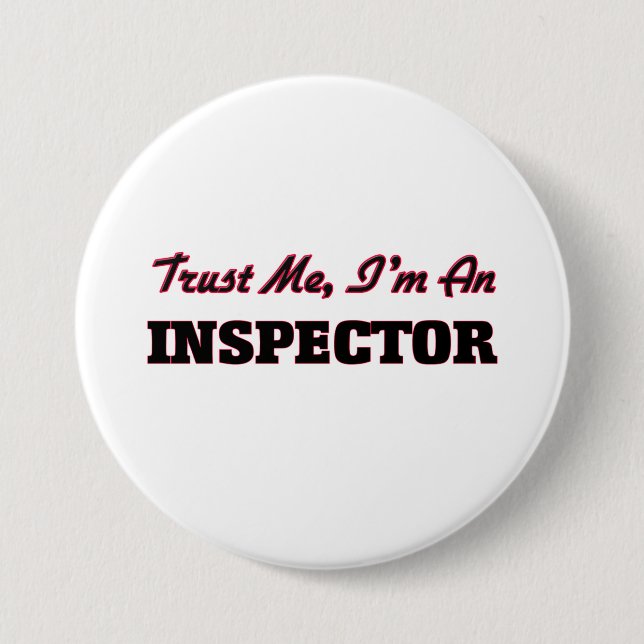 Trust me I'm an Inspector 3 Inch Round Button (Front)