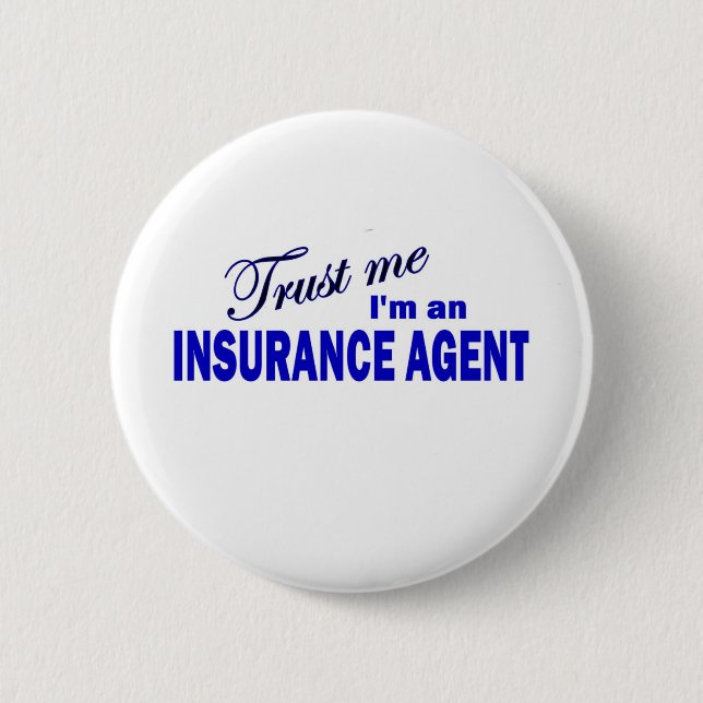 Trust Me I'm an Insurance Agent 2 Inch Round Button (Front)