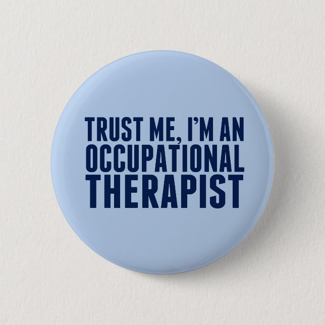 Trust Me, I'm an OT 2 Inch Round Button (Front)