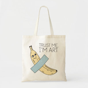 Trust Me I'm Art, Banana with Tape  Tote Bag