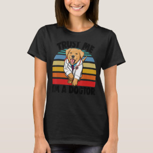 Trust Me I'm Dogtor Labrador Women Love Doggy Do T-Shirt