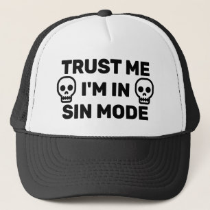 Trust Me - I'm In Sin Mode™ Trucker Hat