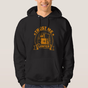 Trust Me I'm Lawyer Lawyers Lawyers Hoodie