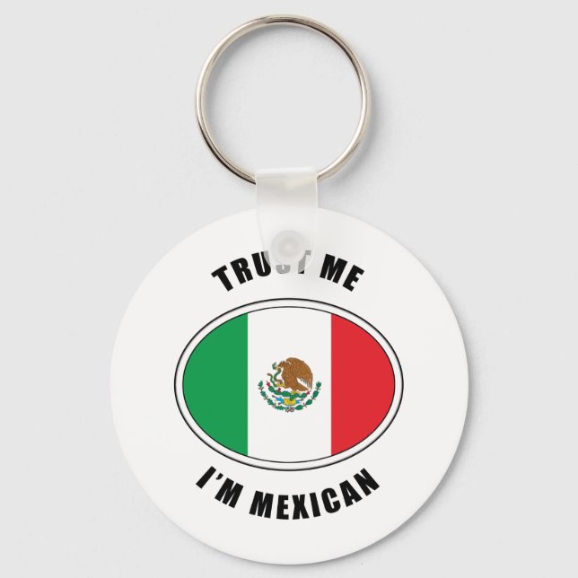 Trust Me I'm Mexican Keychain (Front)