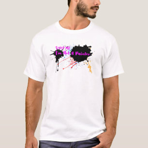 Trust Me, I'm Not A Painter T-Shirt