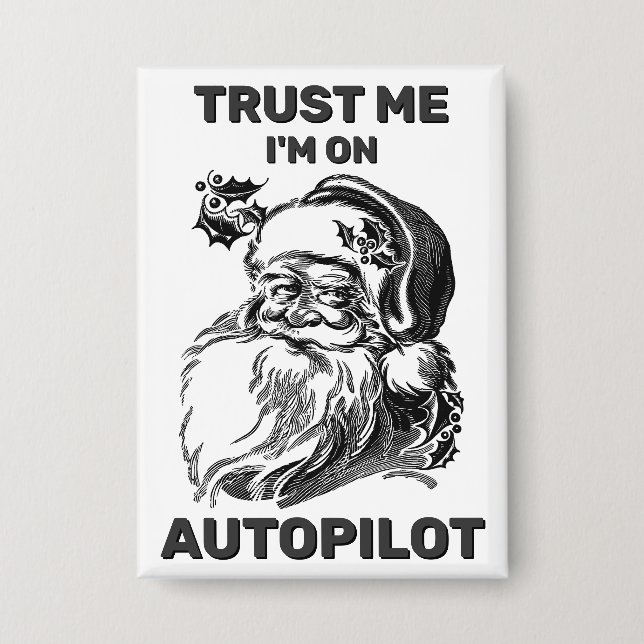 Trust Me - I'm On Autopilot™ Button (Front)