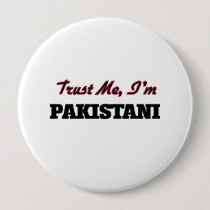 Trust me I'm Pakistani 4 Inch Round Button