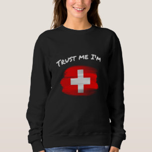 Trust Me I'm Swiss - Vintage Switzerland Flag Prid Sweatshirt