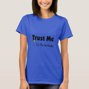 Trust Me I'm The Bartender T-Shirt