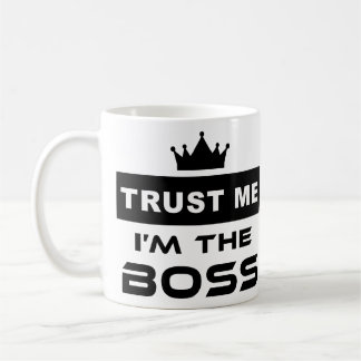 Trust Me - I'm The BOSS Mug