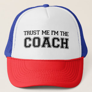 Trust Me I'm The Coach Coffee Mug Trucker Hat