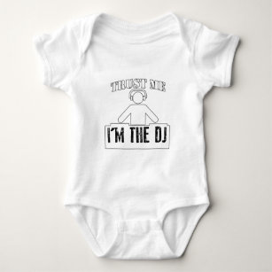 Trust Me I'm The DJ Funny Gift Baby Bodysuit