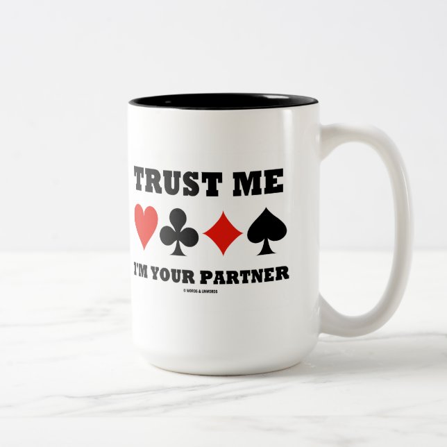 Trust Me I'm Your Partner (Bridge Card Suits) Two-Tone Coffee Mug (Right)