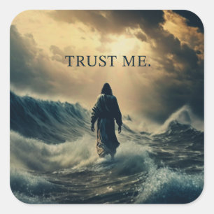 Trust Me – Jesus Christ Quote Christian Faith  Square Sticker