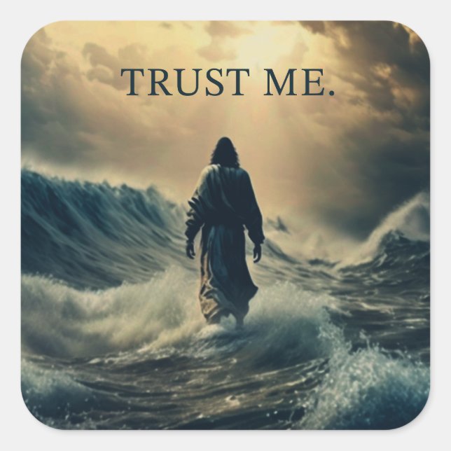 Trust Me – Jesus Christ Quote Christian Faith  Square Sticker (Front)