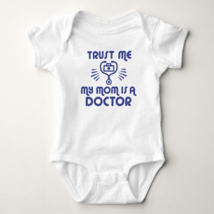 Trust Me My Mom is a Doctor Baby Bodysuit
