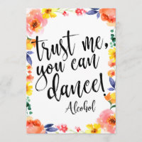 Trust Me, You Can Dance Affordable Floral Sign