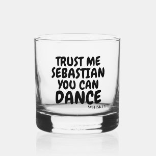 Trust me you can dance personalized alcohol humour whiskey glass