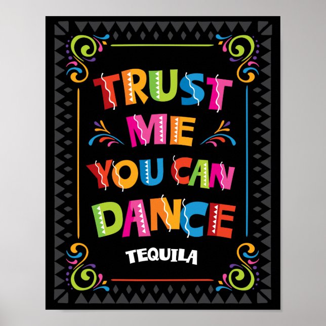 TRUST ME YOU CAN DANCE Tequila Party Sign Print (Front)